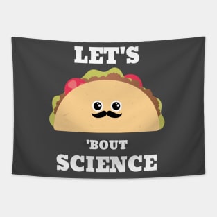 Lets Taco 'Bout Science - Funny Science Tapestry