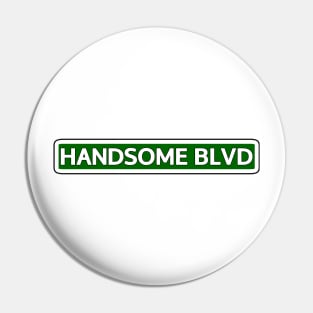 Handsome Ave Street Sign Pin