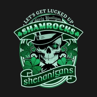 Dirty Hooligan Shamrocks and Shenanigans T-Shirt