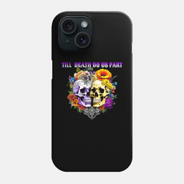 Till Death Do Us Part Phone Case by Bellinna