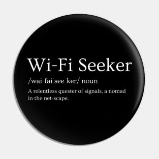 Wi-Fi Seeker: The Digital Nomad's Mantra Design Pin