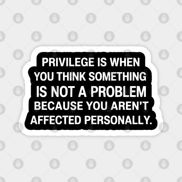 Privilege Definition Magnet by UrbanLifeApparel