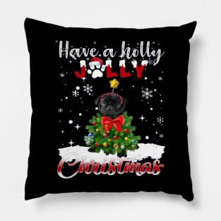 Black Pug Have A Holly Jolly  Christmas Pillow