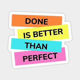 Done is better than perfect for overthinkers everywhere. Magnet