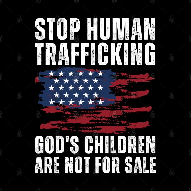 Stop Human Trafficking, God's Children Are Not For Sale US American Flag by StarMa