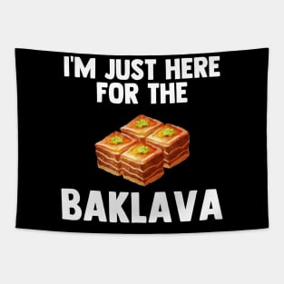 I'm Just Here For Baklava | Greek dessert Love Baklava Gifts Tapestry