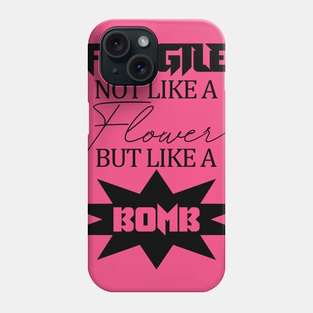 Fragile Phone Case by FunnyBearCl