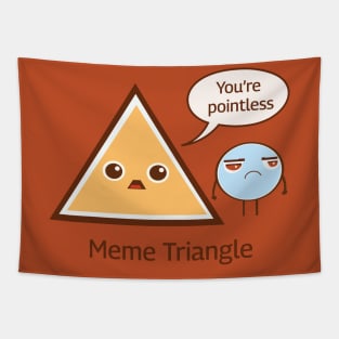 You're Pointless, Meme Triangle Tapestry