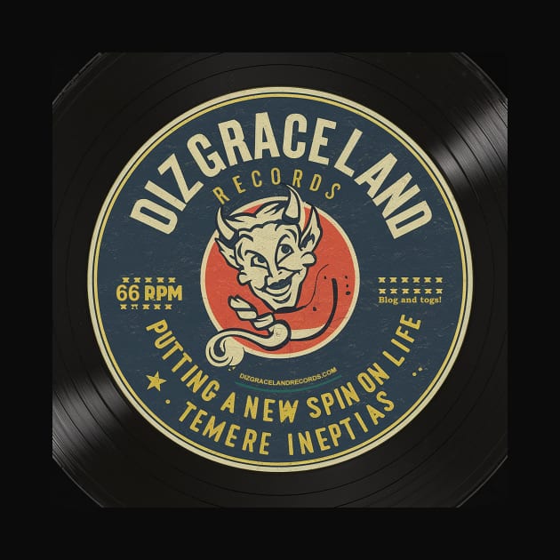 Look for the Dizgraceland label by Dizgraceland