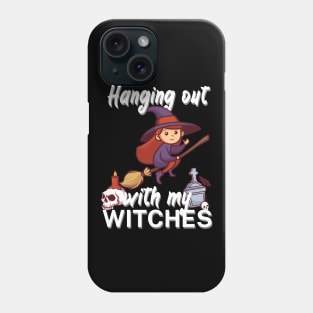 Hanging out with my witches Phone Case