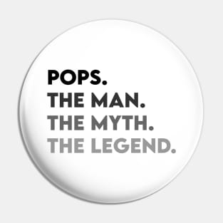 Pops The Man The Myth The Legend - Father's Day Gift Ver.2 Pin