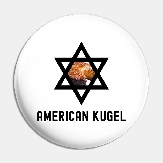 American Kugel Pin by Horisondesignz