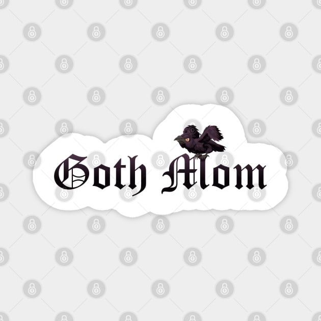 Goth Mom, mad raven Magnet by HolidayBug