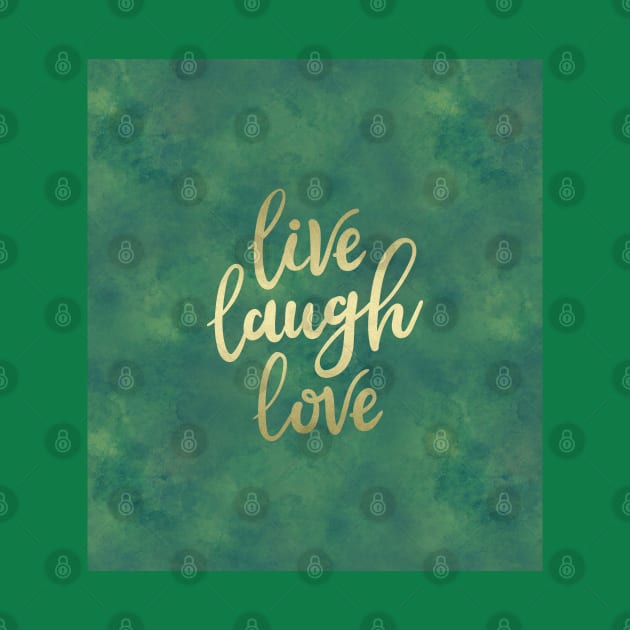 Live Laugh Love by CatyArte