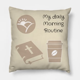 My daily morning routine bible coffee Jesus Mom life Pillow