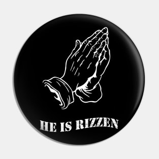 He is rizzen Pin