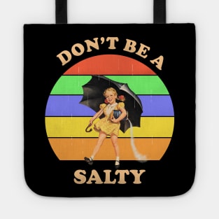 Don't be a salty Tote