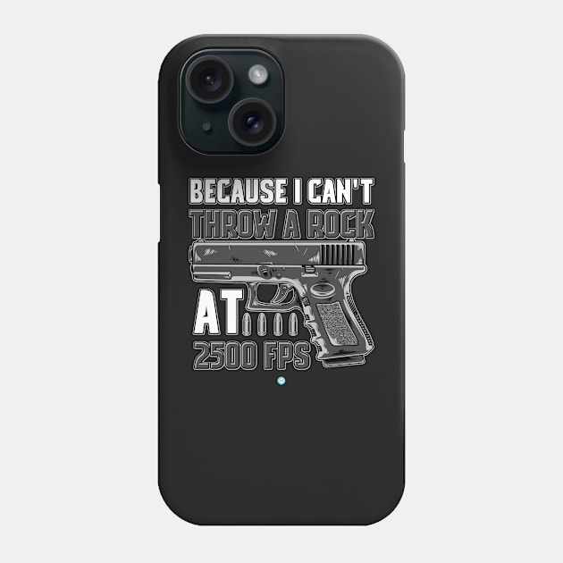 PRO GUN / 2ND AMENDMENT: I Can't Throw A Rock Phone Case by woormle