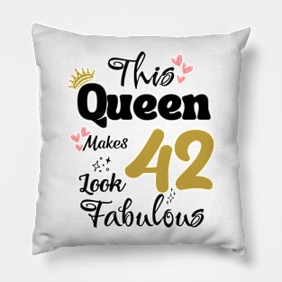 This Queen Makes 42 Look Fabulous 42Th Birthday Pillow