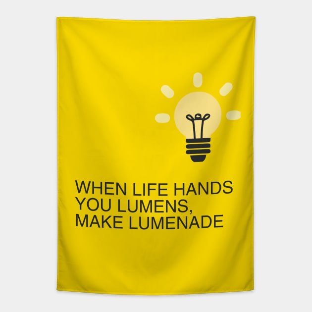 When Life hands you Lumens, make Lumenade! Yellow Light Bulb Tapestry by Christine aka stine1