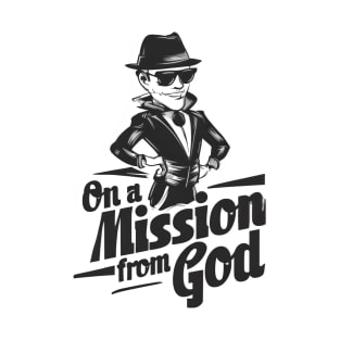 Christian Missionary Tee - On A Mission From God Shirt - Faithful Work Apparel T-Shirt