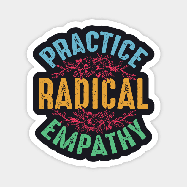 Practice Radical Empathy Magnet by Charles's Store 8