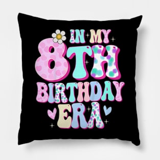 In My 8th Birthday Era Girl Gifts Eight Bday 8 Year Old Pillow