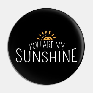 you-are-my-sunshine Pin