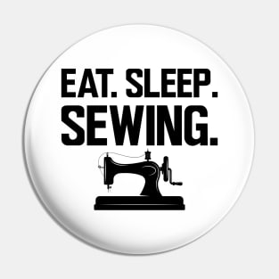 Sewing - Eat Sleep Sewing Pin