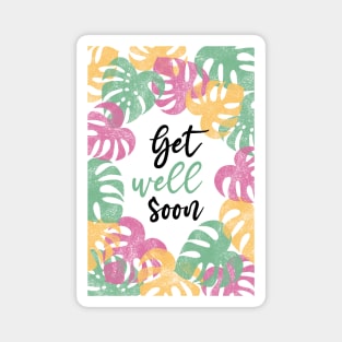 Get well soon - Monstera Leaves Pink Magnet