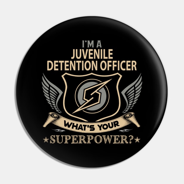 Juvenile Detention Officer T Shirt - Superpower Gift Item Tee Pin by Cosimiaart