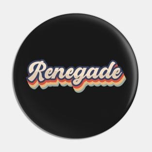 Renegade desing Pin