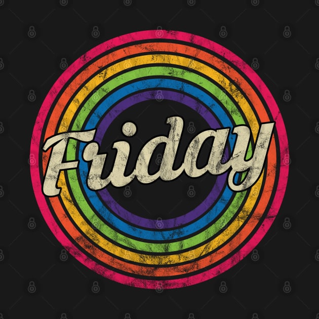 Friday - Retro Rainbow Faded-Style by MaydenArt