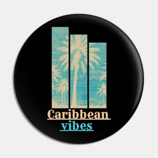 Caribbean Vibes Pin