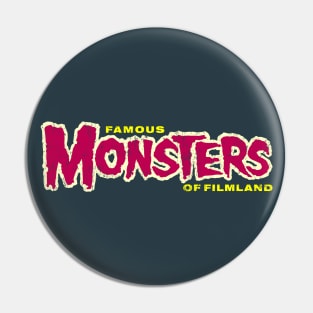 Famous Monsters of Filmland Pin