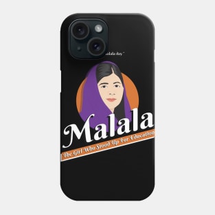 malala the girl who stood up for education Phone Case