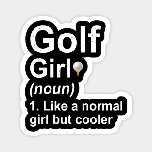 Golf Girl Noun Like A Normal Coach But Cooler Magnet