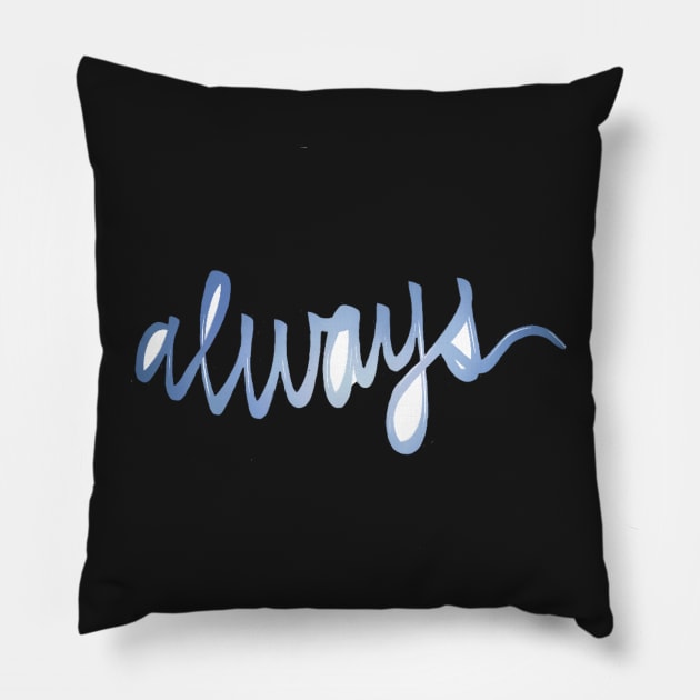 always Pillow by basicallyamess