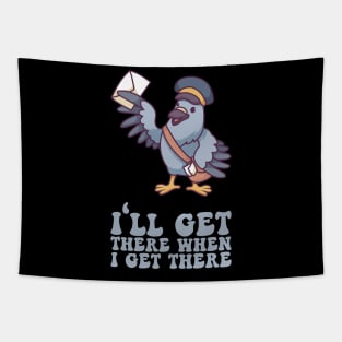 I'll Get There When I Get There - Mailman Gift Tapestry