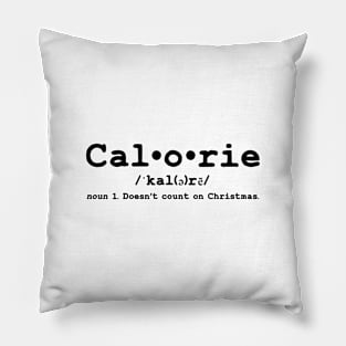 Calorie doesn't count on Christmas Pillow