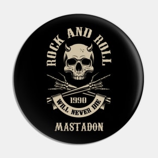 Never Die Mastadon Pin