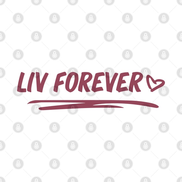 Liv Forever by RansomBergnaum