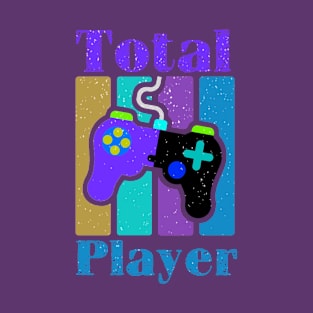 Total Player Gamer Design T-Shirt