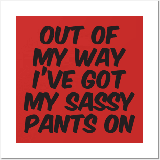 Out Of The Way World. Got My Sassy Pants On Today' Sticker