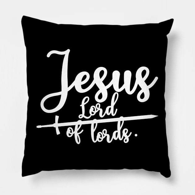 Jesus lord of lords Pillow by Christian ever life