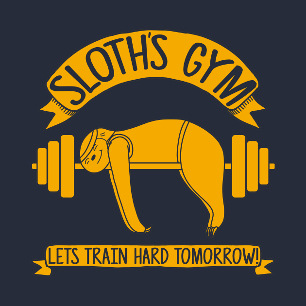 Sloths Gym - Train hard tomorrow by LegendaryPhoenix