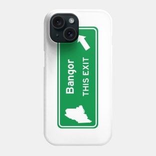 Bangor, Maine Highway Exit Sign Phone Case