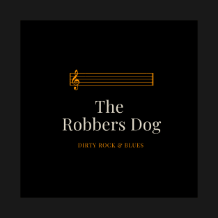 The Return of The Robbers Dog T-Shirt