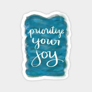 Prioritize Your Joy Magnet