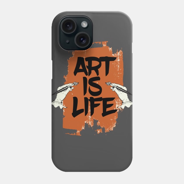 Art is life Phone Case by FunnyHedgehog